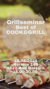 GRILLSEMINAR "BEST OF COOKandGRILL" 16.08.2024