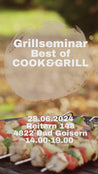 GRILLSEMINAR " BEST OF COOKandGRILL" 28.06.2024